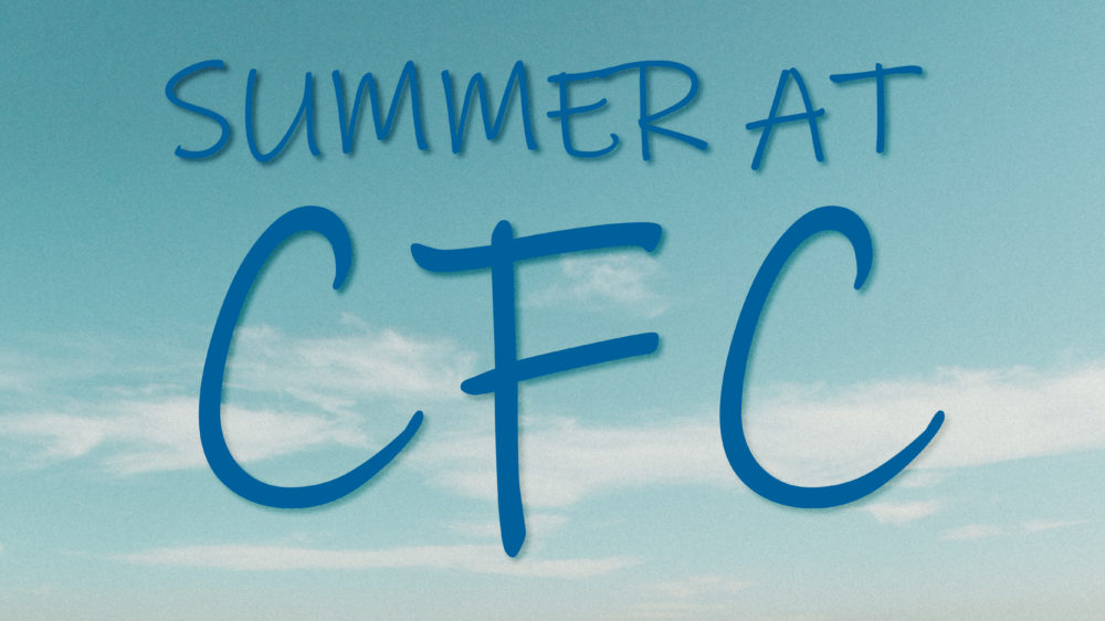 Summer at CFC